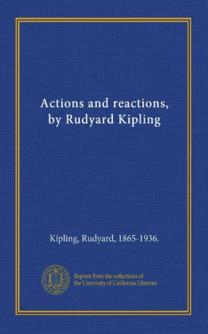 Actions and Reactions, by Rudyard Kipling