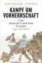 Kampf Um Vorherrschaft · Eine Deutsche Geschichte Europas 1453 Bis Heute