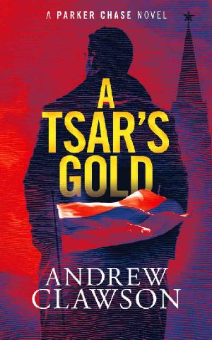 A Tsar's Gold (Parker Chase Book 6)