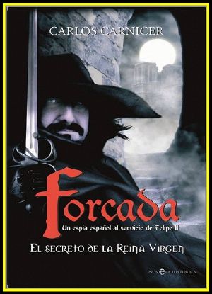 Forcada. El Secreto De La Reina Virgen