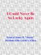 I Could Never Be So Lucky Again · an Autobiography