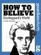 How to Believe · Kierkegaard’s World