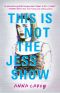 This Is Not the Jess Show