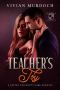 Teacher's Toy: A Loftry University Dark Romance (Loftry University Playthings Book 1)