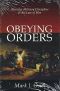 Obeying Orders · Atrocity, Military Disipline, and the Law of War