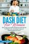 DASH Diet for Women · Quick, Easy and Healthy Restaurant Style Recipes for Weight Loss, Increasing Energy and Lowering Blood Pressure