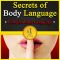 Secrets of Body Language · Female Body Language. Learn to Tell if She's Interested or Not!