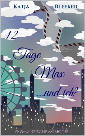 12 Tage Max ... und ich²