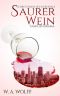 Saurer Wein · Lehrstunden des Schicksals