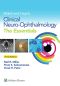 Walsh & Hoyt's Clinical Neuro-Ophthalmology · The Essentials