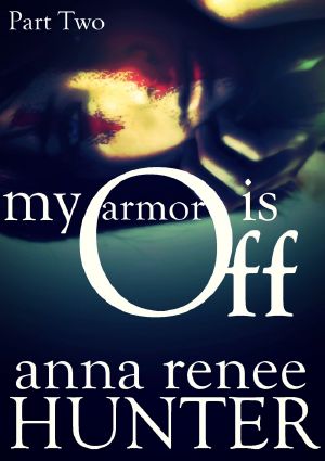 My Armor Is Off · Part Two