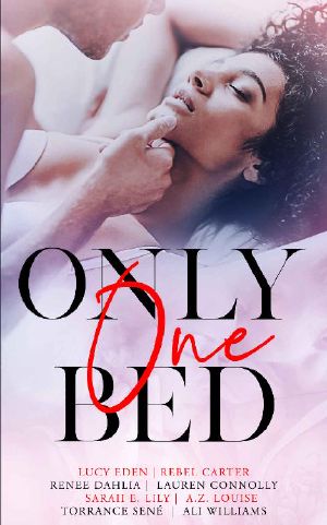 Only One Bed · A Steamy Romance Anthology Vol 1 (Romancing The Trope)