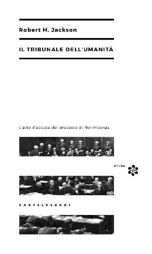 Il Tribunale Dell'umanità · L’atto D’accusa Del Processo Di Norimberga