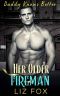 Her Older Fireman: An Older Man Younger Woman Curvy Romance (Daddy Knows Better Book 5)