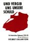 Und vergib uns unsere Schuld · Historisches Dokument 1945/48