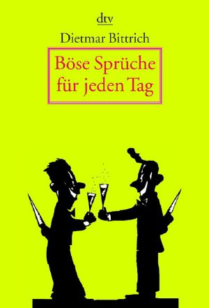 Böse Sprüche für jeden Tag · 366 befreiende Gedanken