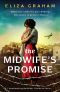 The Midwife's Promise: Heartbreaking World War 2 historical fiction