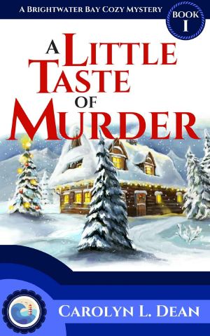 A LITTLE TASTE OF MURDER: A Brightwater Bay Cozy Mystery (book 1) (Brightwater Bay Cozy Mysteries)