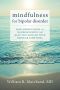 Mindfulness for Bipolar Disorder · How Mindfulness and Neuroscience Can Help You Manage Your Bipolar Symptoms