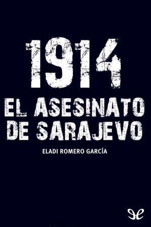 1914. El asesinato de Sarajevo