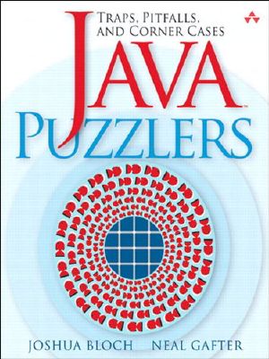 Java TM Puzzlers Traps Pitfalls and Corner Cases