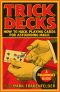 Trick Decks · How to Hack Playing Cards for Extraordinary Magic