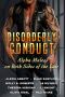 Disorderly Conduct · Alpha Males on Both Sides of the Law