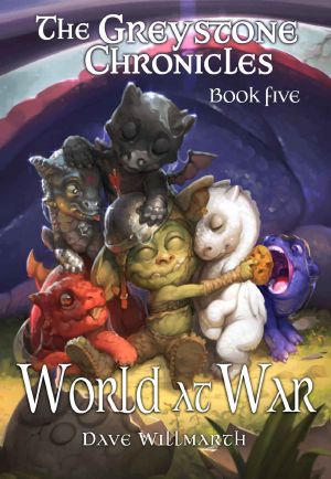 The Greystone Chronicles Book Five: World at War