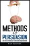 Methods of Persuasion · How to Use Psychology to Influence Human Behavior