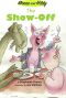 Moose and Hildy · the Show-Off