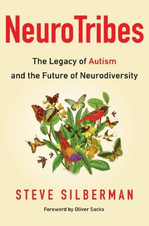 NeuroTribes · The Legacy of Autism and the Future of Neurodiversity