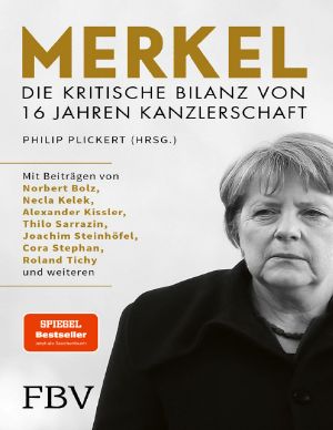 Merkel · Die Kritische Bilanz Von 16 Jahren Kanzlerschaft