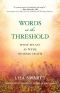 Words at the Threshold · What We Say as We're Nearing Death