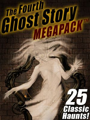 The Fourth Ghost STrory MEGAPACK ™