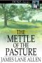 The Mettle of the Pasture