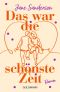 Das war die schönste Zeit: Roman (German Edition)