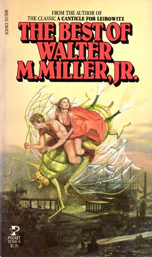 The Best of Walter M. Miller, Jr.