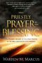 The Priestly Prayer of the Blessing · the Ancient Secret of the Only Prayer in the Bible Written by God Himself