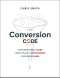 The Conversion Code · Capture Internet Leads, Create Quality Appointments, Close More Sales