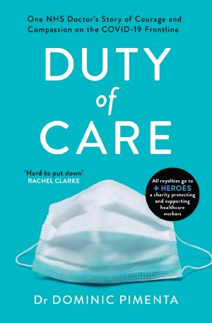 Duty of Care · One NHS Doctor's Story of Courage and Compassion on the COVID-19 Frontline (2020)