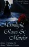 Moonlight, Roses & Murder