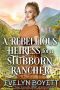 A Rebellious Heiress for a Stubborn Rancher · A Clean Western Historical Romance Novel