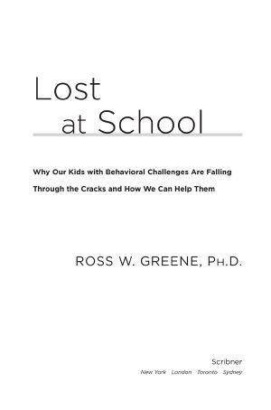 Lost at School · Why Our Kids With Behavioral Challenges Are Falling Through the Cracks and How We Can Help Them