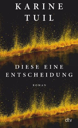 Diese eine Entscheidung, Roman