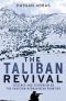 The Taliban Revival