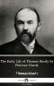 The Early Life of Thomas Hardy by Florence Hardy (Illustrated)