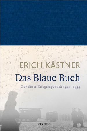 Das Blaue Buch · Geheimes Kriegstagebuch 1941–1945