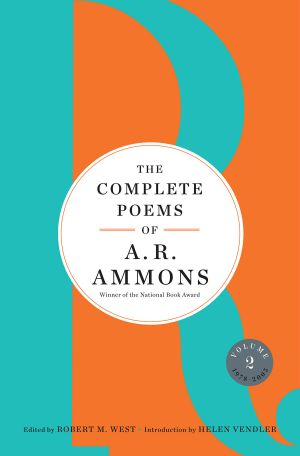 The Complete Poems of A. R. Ammons, Volume 2