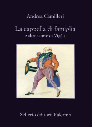 La Cappella Di Famiglia · E Altre Storie Di Vigàta