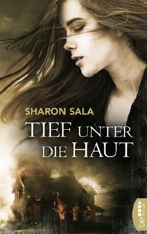 Tief unter die Haut (Packende Romantic Suspense der Bestsellerautorin Sharon Sala)